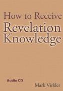 How to Receive Revelation Knowledge Audio CD